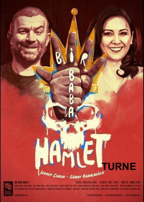BİR BABA HAMLET - TURNEDE, BİR BABA HAMLET - TURNEDE